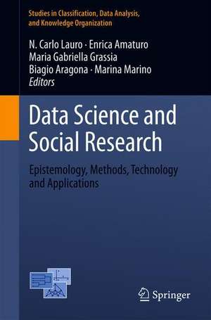 Data Science and Social Research: Epistemology, Methods, Technology and Applications de N. Carlo Lauro