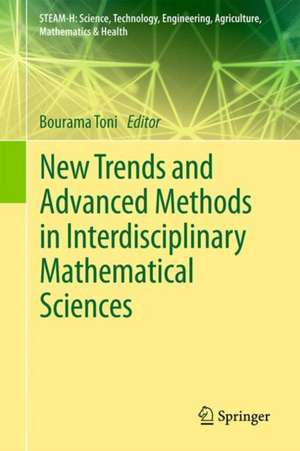 New Trends and Advanced Methods in Interdisciplinary Mathematical Sciences de Bourama Toni