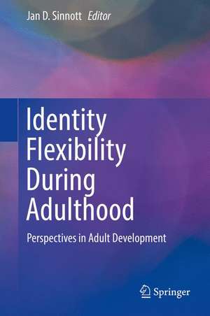 Identity Flexibility During Adulthood: Perspectives in Adult Development de Jan D. Sinnott