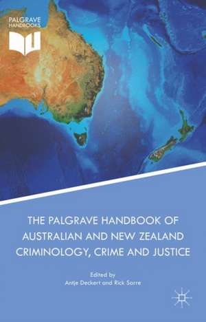 The Palgrave Handbook of Australian and New Zealand Criminology, Crime and Justice de Antje Deckert