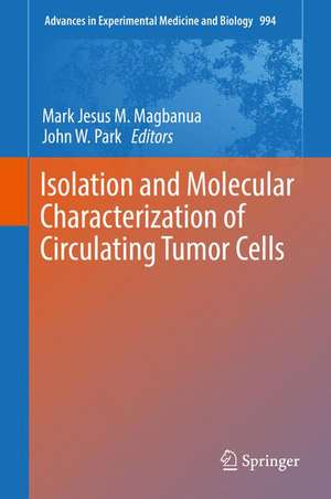 Isolation and Molecular Characterization of Circulating Tumor Cells de Mark Jesus M. Magbanua