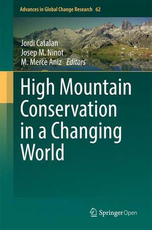 High Mountain Conservation in a Changing World de Jordi Catalan