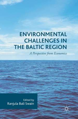 Environmental Challenges in the Baltic Region: A Perspective from Economics de Ranjula Bali Swain