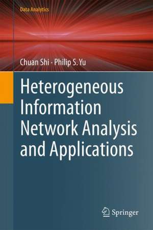 Heterogeneous Information Network Analysis and Applications de Chuan Shi