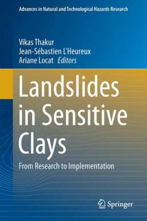 Landslides in Sensitive Clays: From Research to Implementation de Vikas Thakur