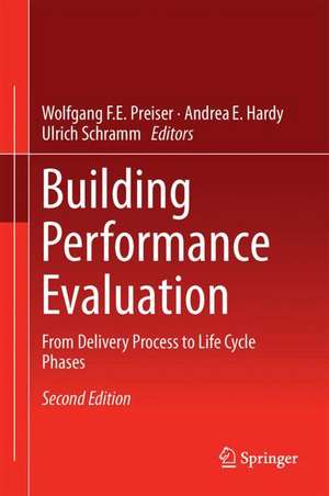 Building Performance Evaluation: From Delivery Process to Life Cycle Phases de Wolfgang F. E. Preiser