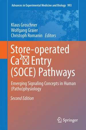 Store-Operated Ca²⁺ Entry (SOCE) Pathways: Emerging Signaling Concepts in Human (Patho)physiology de Klaus Groschner