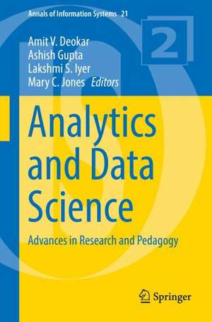 Analytics and Data Science: Advances in Research and Pedagogy de Amit V. Deokar