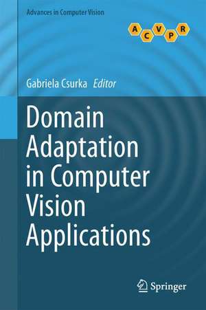 Domain Adaptation in Computer Vision Applications de Gabriela Csurka