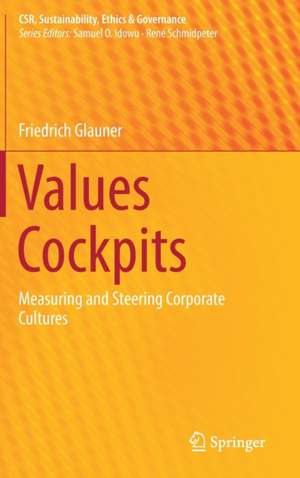 Values Cockpits: Measuring and Steering Corporate Cultures de Friedrich Glauner