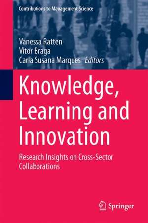 Knowledge, Learning and Innovation: Research Insights on Cross-Sector Collaborations de Vanessa Ratten