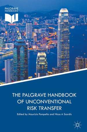 The Palgrave Handbook of Unconventional Risk Transfer de Maurizio Pompella