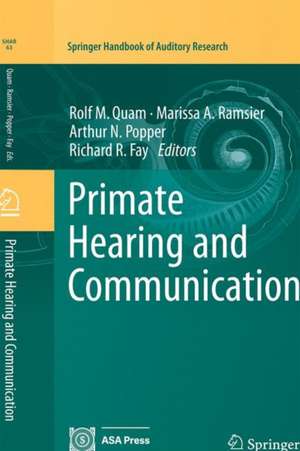 Primate Hearing and Communication de Rolf M. Quam