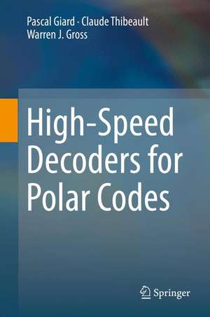 High-Speed Decoders for Polar Codes de Pascal Giard