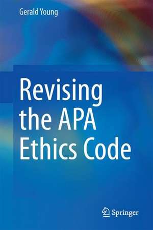 Revising the APA Ethics Code de Gerald Young