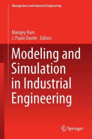 Modeling and Simulation in Industrial Engineering de Mangey Ram