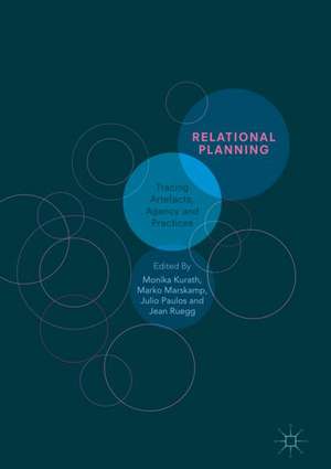 Relational Planning: Tracing Artefacts, Agency and Practices de Monika Kurath