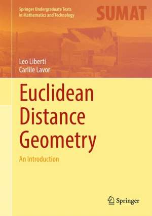 Euclidean Distance Geometry: An Introduction de Leo Liberti