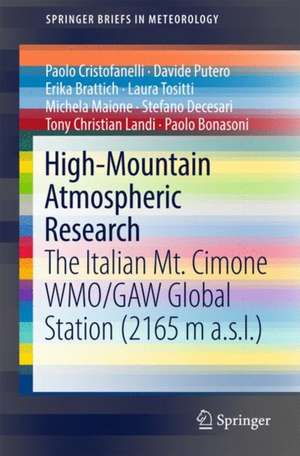 High-Mountain Atmospheric Research: The Italian Mt. Cimone WMO/GAW Global Station (2165 m a.s.l.) de Paolo Cristofanelli