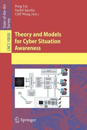 Theory and Models for Cyber Situation Awareness de Peng Liu