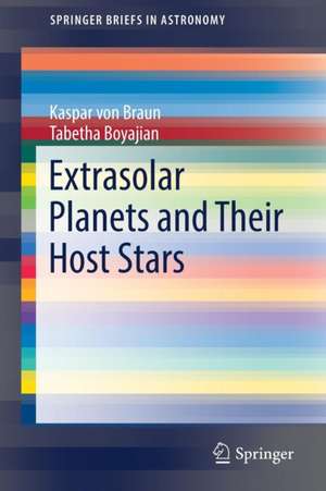 Extrasolar Planets and Their Host Stars de Kaspar von Braun