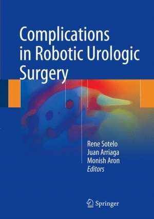 Complications in Robotic Urologic Surgery de René Sotelo