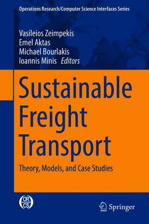 Sustainable Freight Transport: Theory, Models, and Case Studies de Vasileios Zeimpekis