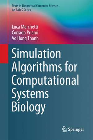 Simulation Algorithms for Computational Systems Biology de Luca Marchetti