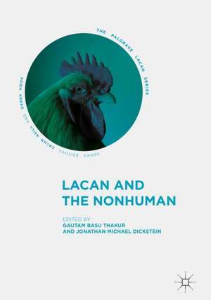 Lacan and the Nonhuman de Gautam Basu Thakur