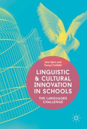 Linguistic and Cultural Innovation in Schools: The Languages Challenge de Jane Spiro