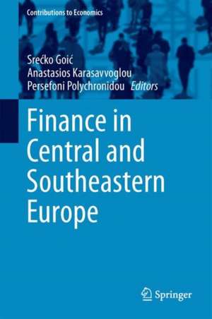 Finance in Central and Southeastern Europe de Srećko Goić