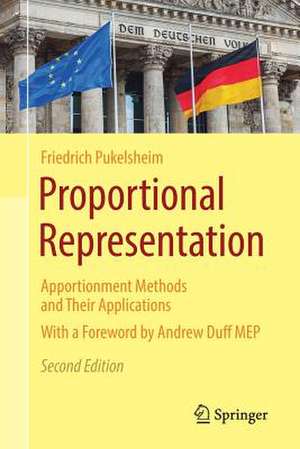 Proportional Representation: Apportionment Methods and Their Applications de Friedrich Pukelsheim