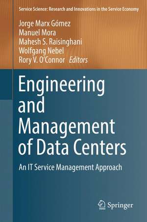 Engineering and Management of Data Centers: An IT Service Management Approach de Jorge Marx Gómez