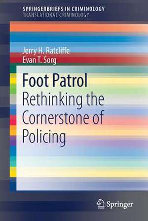 Foot Patrol: Rethinking the Cornerstone of Policing de Jerry H. Ratcliffe