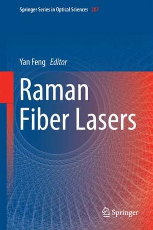 Raman Fiber Lasers de Yan Feng