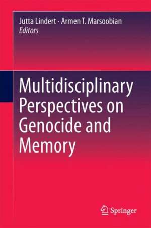 Multidisciplinary Perspectives on Genocide and Memory de Jutta Lindert