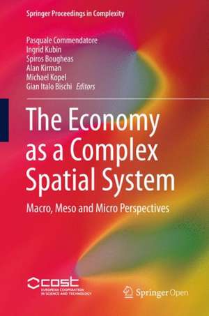 The Economy as a Complex Spatial System: Macro, Meso and Micro Perspectives de Pasquale Commendatore