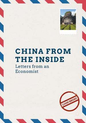 China from the Inside: Letters from an Economist de Liam Brunt