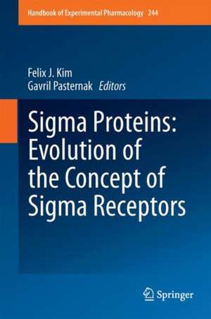 Sigma Proteins: Evolution of the Concept of Sigma Receptors de Felix J. Kim