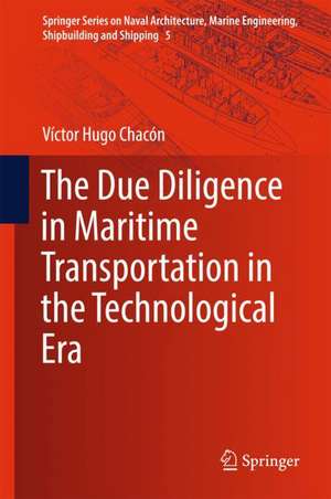 The Due Diligence in Maritime Transportation in the Technological Era de Víctor Hugo Chacón