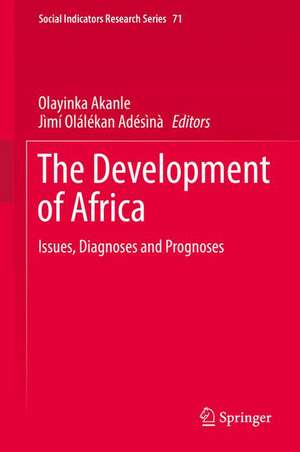 The Development of Africa: Issues, Diagnoses and Prognoses de Olayinka Akanle