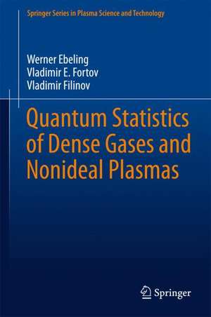 Quantum Statistics of Dense Gases and Nonideal Plasmas de Werner Ebeling