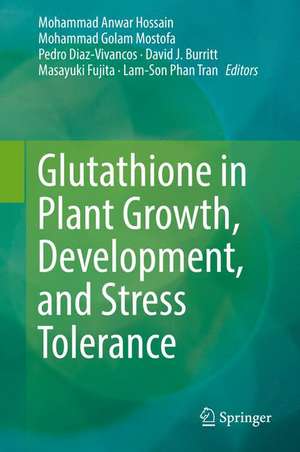 Glutathione in Plant Growth, Development, and Stress Tolerance de Mohammad Anwar Hossain