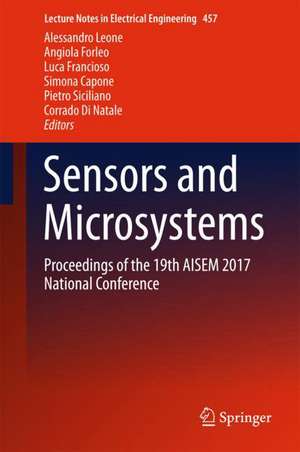 Sensors and Microsystems: Proceedings of the 19th AISEM 2017 National Conference de Alessandro Leone