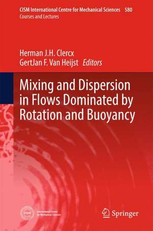 Mixing and Dispersion in Flows Dominated by Rotation and Buoyancy de Herman J.H. Clercx