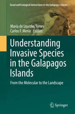 Understanding Invasive Species in the Galapagos Islands: From the Molecular to the Landscape de María de Lourdes Torres