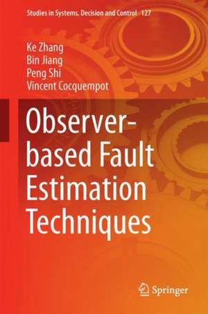 Observer-Based Fault Estimation Techniques de Ke Zhang