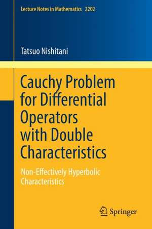 Cauchy Problem for Differential Operators with Double Characteristics: Non-Effectively Hyperbolic Characteristics de Tatsuo Nishitani