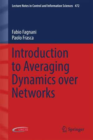 Introduction to Averaging Dynamics over Networks de Fabio Fagnani