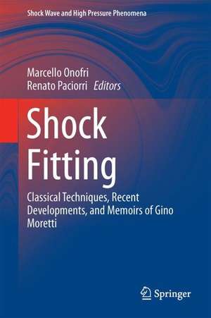 Shock Fitting: Classical Techniques, Recent Developments, and Memoirs of Gino Moretti de Marcello Onofri